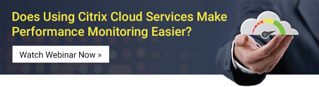 Does deploying Citrix Cloud make monitoring any easier