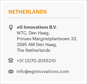 Graphic giving the address in Den Haag / the Hague for the eG Innovations Benelux team: eG Innovations B.V. WTC, Den Haag, Prinses Margrietplantsoen 33, 2595 AM Den Haag, The Netherlands +31 (0)70 205 5210 info@eginnovations.com