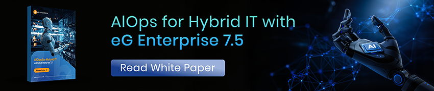 Clickable Banner to download the whitepaper "AIOps for Hybrid IT" a deep dive into eG Enterprise v7.5 and its capabilities