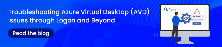 Clickable banner to a blog on troubleshooting for Azure Virtual Desktops