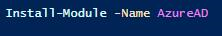 Installing Azure AD PowerShell for Graph Module