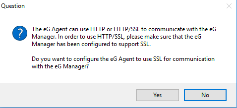 Requisition of user’s confirmation for enabling SSL support for eG agent