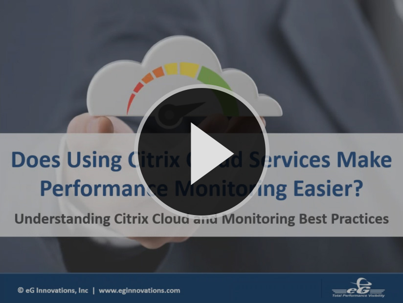 Citrix Cloud Services and Performance Monitoring Webinar