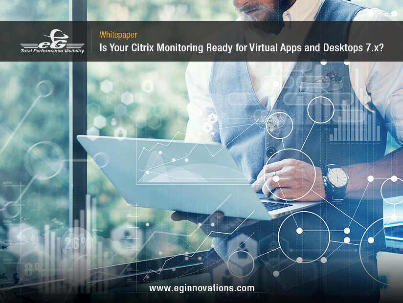How to Monitor Citrix Virtual Apps and Desktops 7.x White Paper
